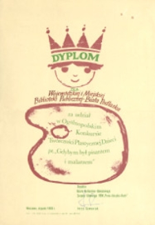 Dyplom dla Wojewódzkiej i Miejskiej Biblioteki Publicznej w Białej Podlaskiej za udział w Ogólnopolskim Konkursie Plastycznym Dzieci i Młodzieży "Gdybym był pisarzem i malarzem"