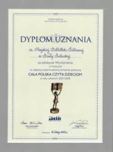 Dyplom uznania dla Miejskiej Biblioteki Publicznej w Białej Podlaskiej za zdobycie Wyróżnienia w Konkursie na najlepiej przeprowadzoną kampanię społeczną "Cała Polska czyta dzieciom" w roku szkolnym 2007/2008