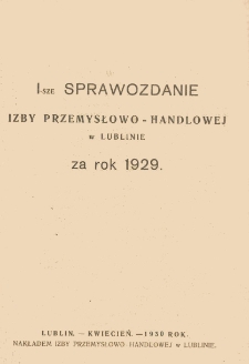 I Sprawozdanie Izby Przemysłowo-Handlowej w Lublinie za rok 1929