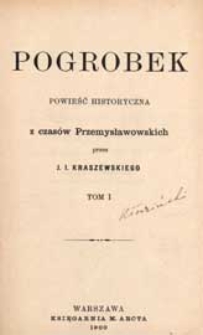 Pogrobek : powieść historyczna z czasów przemysławowskich. T. 1