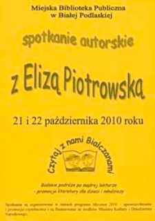 Druk ulotny : Spotkania autorskie z Elizą Piotrowską, 21-22.10.2010 r.