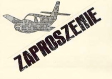 Zaproszenie : Filia nr 6 Miejskiej Biblioteki Publicznej w Białej Podlaskiej zaprasza w dniu 13.04. 2013 r.na wystawę fotografii "Co widział lotnik?" [...] i spotkanie z autorem Tadeuszem Chwałczykiem