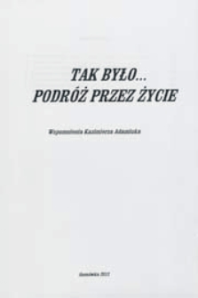 Tak było... : podróż przez życie : wspomnienia