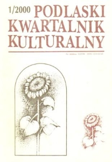 Podlaski Kwartalnik Kulturalny R. 13 (2000) nr 1
