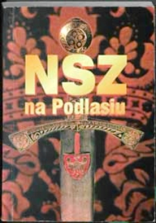 Narodowe Siły Zbrojne na Podlasiu. T.1 : Materiały posesyjne