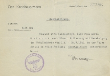Bescheinigung : Hiermit wird bescheinigt, dass Frau Maria Makaruk nach ihrer Entlassung mit Genehmigung der Schulbehörde vom 1.5.30.09.1940 in der Volkschule in Biala Podlaska unentgeltlich unterrichtet hat