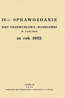 IV Sprawozdanie Izby Przemysłowo-Handlowej w Lublinie za rok 1932