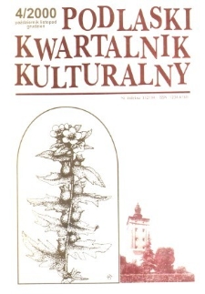 Podlaski Kwartalnik Kulturalny R. 13 (2000) nr 4