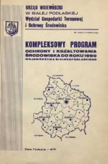Kompleksowy program ochrony i kształtowania środowiska do roku 1990 województwa bialskopodlaskiego