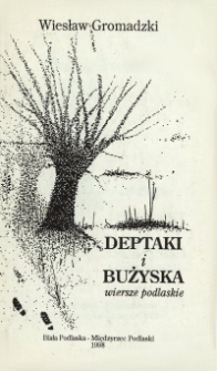 Deptaki i bużyska : wiersze podlaskie