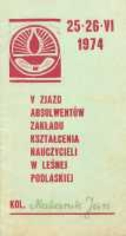 Zaproszenie : [Inc.:] V Zjazd Absolwentów Zakładu Kształcenia Nauczycieli w Leśnej Podlaskiej