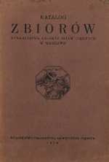 Katalog zbior&oacute;w Towarzystwa Zachęty Sztuk Pięknych w Warszawie