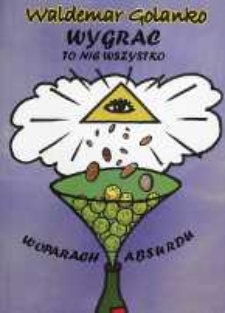 Wygrać to nie wszystko : w oparach absurdu