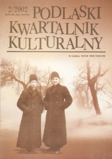 Podlaski Kwartalnik Kulturalny R. 15 (2002) nr 2
