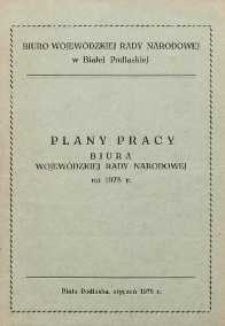 Plany pracy Biura Wojewódzkiej Rady Narodowej w Białej Podlaskiej na 1978 r.