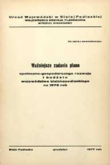 Ważniejsze zadania planu społeczno-gospodarczego rozwoju i budżetu województwa bialskopodlaskiego na 1978 rok