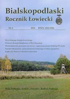 Bialskopodlaski Rocznik Łowiecki : Biała Podlaska, Łosice, Parczew, Radzyń Podlaski : czasopismo miłośników łowiectwa i przyrody Południowego Podlasia Nr 2 (2014)