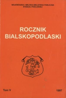 Rocznik Bialskopodlaski. T. 5 (1997)