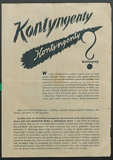Druk propagandowy. [Inc.:] Kontyngenty, kontyngenty kontyngenty? W kołach włościańskich, w ostatnich czasach słyszy się nieraz pytanie , dlaczego Władze Niemieckie ciągle żądaja odstawiania określonych kontyngentów produktów rolnuch.