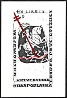 Ex libris : Wojewódzka Przychodnia Chorób Płuc i Gruźlicy. Biała Podlaska