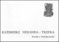 Kazimierz Nekanda-Trepka : życie i twórczość : [katalog wystawy w Dziale Zbiorów Specjalnych Głównej Biblioteki Lekarskiej, październik-listopad 1998]