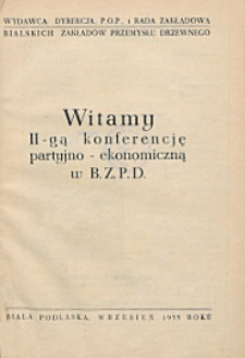 Witamy II -gą konferencję partyjno - ekonomiczną w B.Z.P.D.
