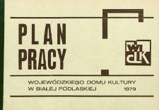 Plan pracy Wojewódzkiego Domu Kultury w Białej Podlaskiej : 1979