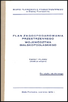 Plan zagospodarowania przestrzennego województwa bialskopodlaskiego : tekst planu (redakcja wstępna)