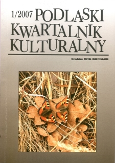 Podlaski Kwartalnik Kulturalny R. 20 (2007) nr 1