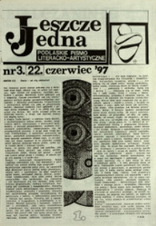 Jeszcze Jedna : Podlaski Miesięcznik Literacko-Artystyczny R. 5 (1997) nr 3 (22)
