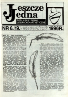 Jeszcze Jedna : Podlaski Miesięcznik Literacko-Artystyczny R. 4 (1996) nr 6 (19)