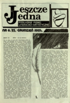 Jeszcze Jedna : Podlaski Miesięcznik Literacko-Artystyczny R. 5 (1997) nr 6 (25)