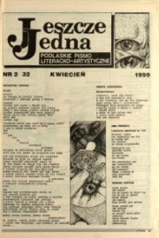 Jeszcze Jedna : Podlaski Miesięcznik Literacko-Artystyczny R. 7 (1999) nr 2 (32)