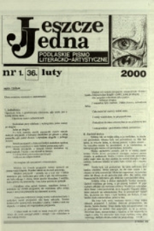 Jeszcze Jedna : Podlaski Miesięcznik Literacko-Artystyczny R. 8 (2000) nr 1 (36)