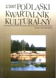 Podlaski Kwartalnik Kulturalny R. 20 (2007) nr 2