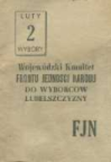 Broszura wyborcza : [Inc.:] Wojewódzki Komitet Frontu Jedności Narodu do wyborców Lubelszczyzny