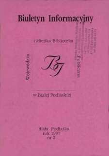 Biuletyn Informacyjny : Wojewódzka i Miejska Biblioteka Publiczna R. 1 (1997) nr 2