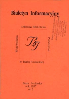 Biuletyn Informacyjny : Wojewódzka i Miejska Biblioteka Publiczna R. 1 (1997) nr 3