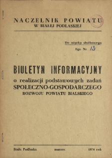 Biuletyn informacyjny o realizacji podstawowych zadań społeczno-gospodarczego powiatu bialskiego 1974 (marzec)