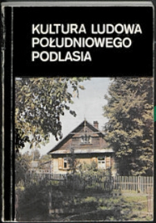 Kultura ludowa południowego Podlasia