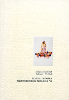 Sztuka ludowa południowego Podlasia '98