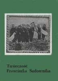 Twórczość Franciszka Sadownika : [wystawa zorganizowana w Oddziale Muzeum Okręgowego w Białej Podlaskiej w Łosicach od 2.III- 4.V.1984]