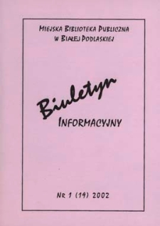 Biuletyn Informacyjny : Miejska Biblioteka Publiczna R. 6 (2002) nr 1