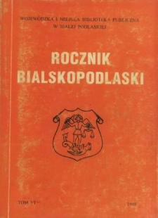Rocznik Bialskopodlaski. T.6 (1998)