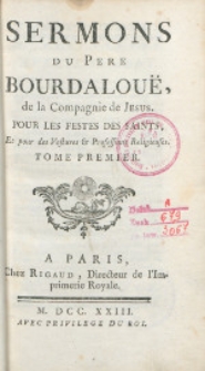 Sermons Du Pere Bourdalouë, de la Compagnie de Jesus. Pour L'Avent, Tome premiere [T.1]