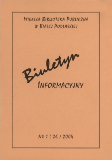Biuletyn Informacyjny : Miejska Biblioteka Publiczna R. 8 (2004) nr 2-3