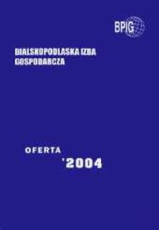 Bialskopodlaska Izba Gospodarcza : oferta 2004