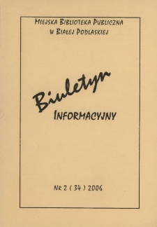 Biuletyn Informacyjny : Miejska Biblioteka Publiczna R. 10 (2006) nr 2