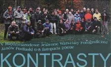 Kontrasty : V Międzynarodowe Jesienne Warsztaty Fotograficzne, 6-8 listopada 2009 r. - Janów Podlaski [katalog wystawy]