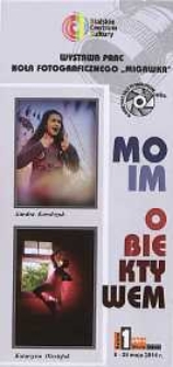 Wystawa Prac Koła Fotograficznego "Migawka" "Moim obiektywem" : [katalog wystawy]